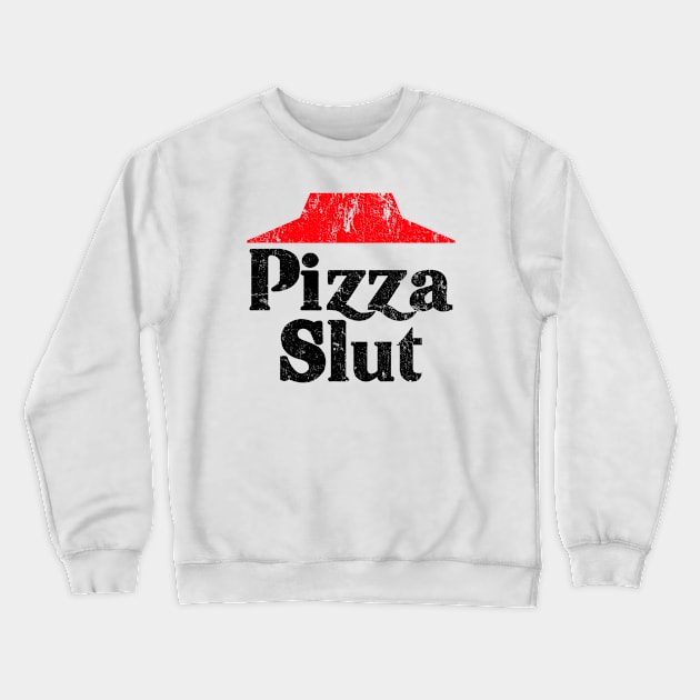 Pizza Slut Crewneck Sweatshirt by theboonation8267